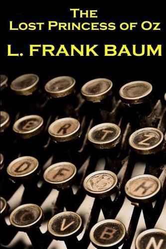 Lyman Frank Baum - The Lost Princess Of Oz