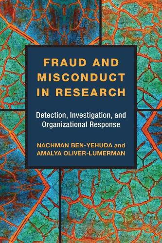 Fraud and Misconduct in Research: Detection, Investigation, and Organizational Response