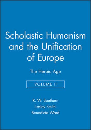 Scholastic Humanism and the Unification of Europe