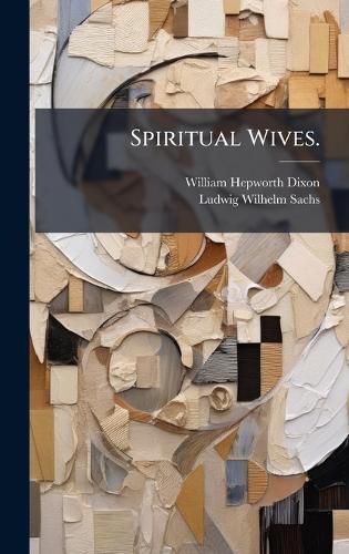 Cover image for Spiritual Wives.