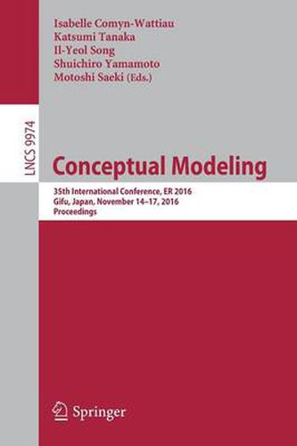 Conceptual Modeling: 35th International Conference, ER 2016, Gifu, Japan, November 14-17, 2016, Proceedings