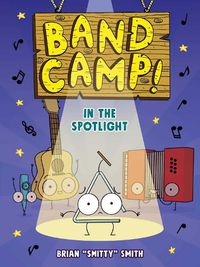 Cover image for Band Camp! 3: In the Spotlight (Band Camp! #3)(A Little Bee Graphic Novel Series for Kids)