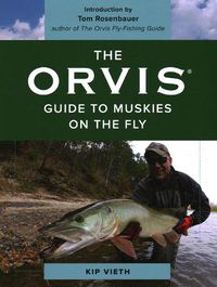 Cover image for The Orvis Guide to Muskies on the Fly