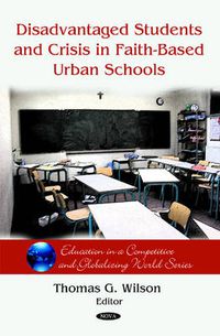 Cover image for Disadvantaged Students & Crisis on Faith-Based Urban Schools