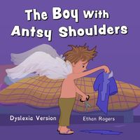 Cover image for The Boy With Antsy Shoulders