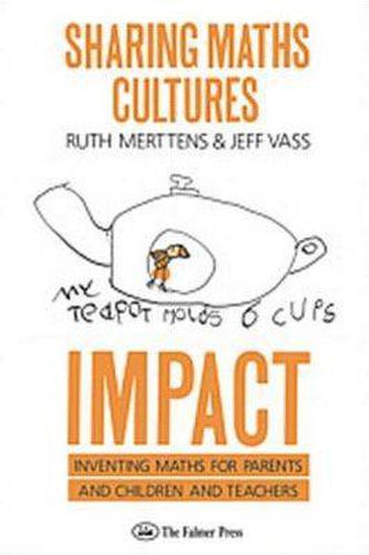 Cover image for Sharing Maths Cultures: IMPACT: Inventing Maths For Parents And Children And Teachers