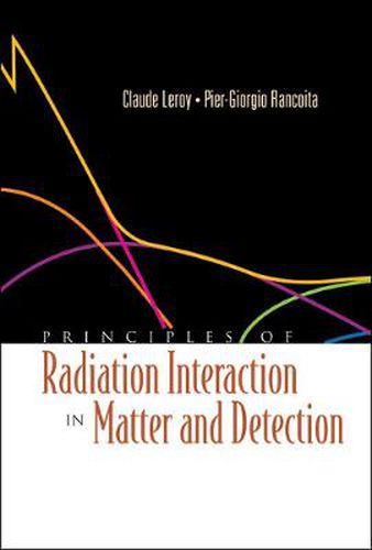 Cover image for Principles Of Radiation Interaction In Matter And Detection