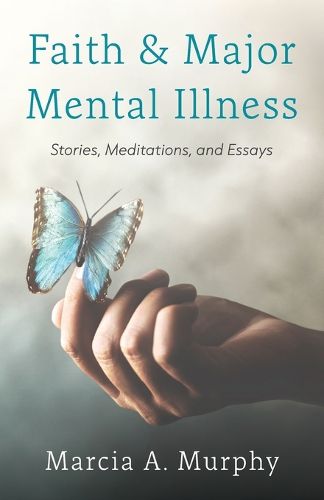 Cover image for Faith and Major Mental Illness