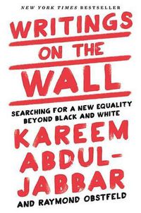 Cover image for Writings on the Wall: Searching for a New Equality Beyond Black and White