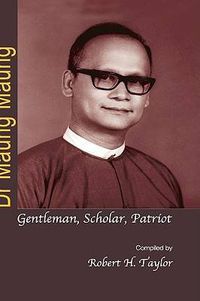 Cover image for Dr Maung Maung: Gentleman, Scholar, Patriot