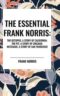 Cover image for The Essential Frank Norris