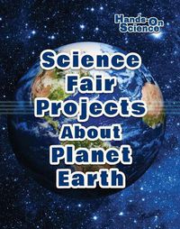 Cover image for Science Fair Projects about Planet Earth