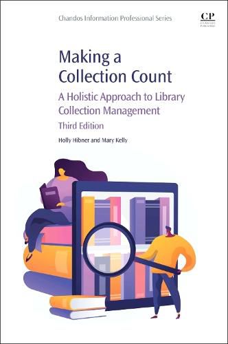 Cover image for Making a Collection Count: A Holistic Approach to Library Collection Management