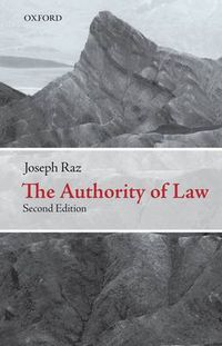 Cover image for The Authority of Law: Essays on Law and Morality