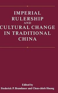 Cover image for Imperial Rulership and Cultural Change in Traditional China