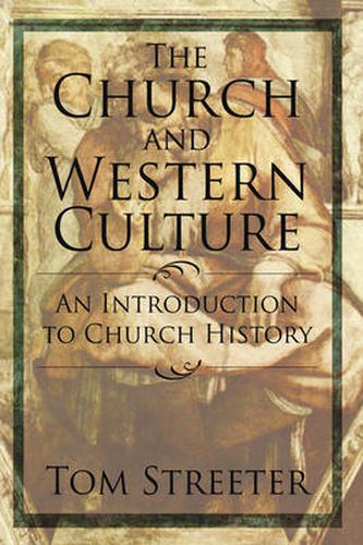 Cover image for The Church and Western Culture: An Introduction to Church History