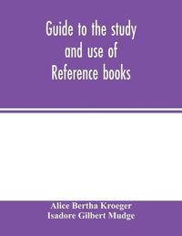 Cover image for Guide to the study and use of reference books