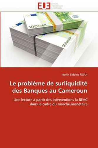 Cover image for Le Probl Me de Surliquidit Des Banques Au Cameroun