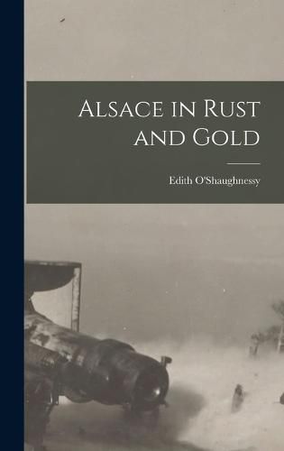 Cover image for Alsace in Rust and Gold