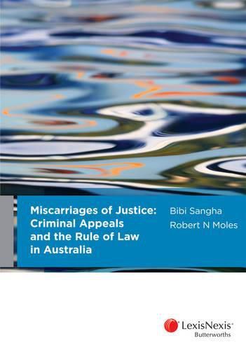 Cover image for Miscarriages of Justice : Criminal Appeals and the Rule of Law in Australia