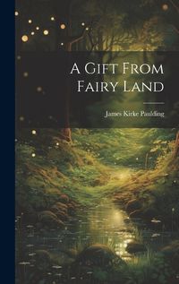 Cover image for A Gift From Fairy Land