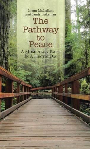 Cover image for The Pathway to Peace: A Momentary Pause In A Hectic Day