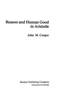 Cover image for Reason and Human Good in Aristotle