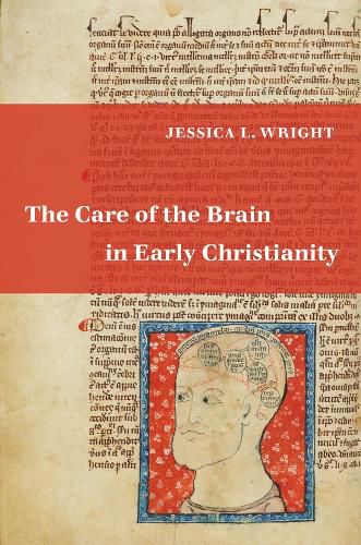 Cover image for The Care of the Brain in Early Christianity