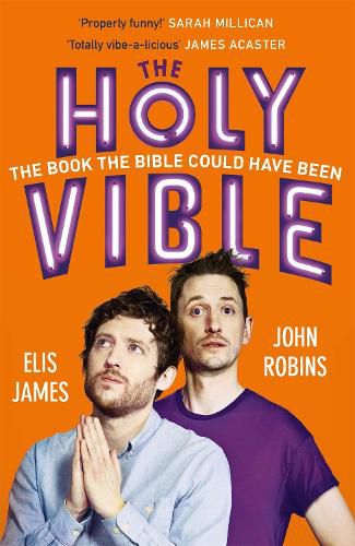 Cover image for Elis and John Present the Holy Vible: The Book The Bible Could Have Been