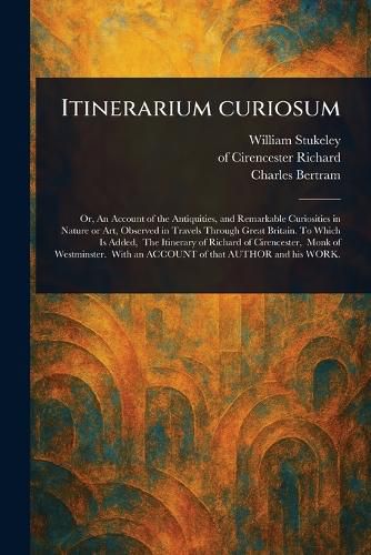 Cover image for Itinerarium Curiosum