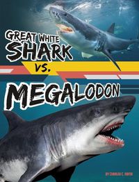 Cover image for Great White Shark vs. Megalodon