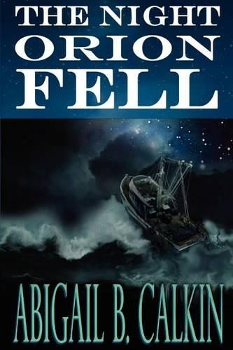 Cover image for The Night Orion Fell: A Survival Story