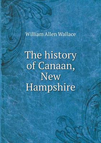 Cover image for The history of Canaan, New Hampshire