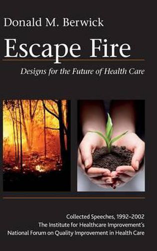 Cover image for Escape Fire: Designs for the Future of Health Care