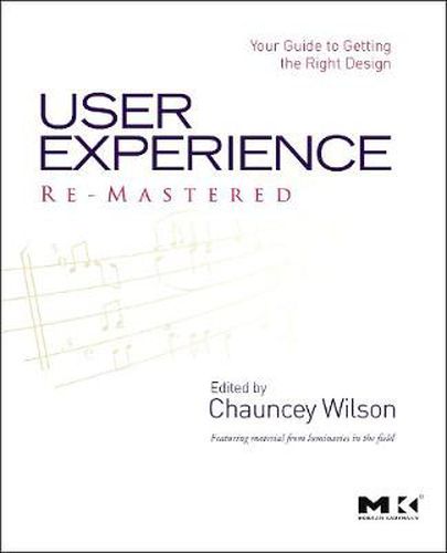 Cover image for User Experience Re-Mastered: Your Guide to Getting the Right Design