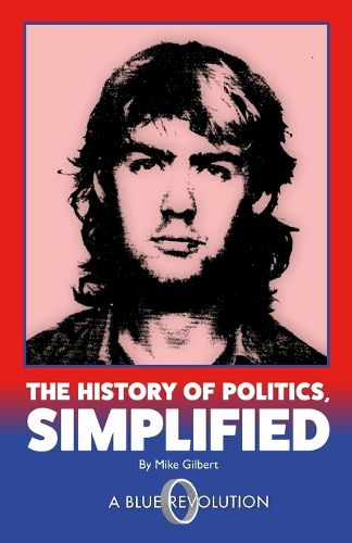 Cover image for The History of Politics, Simplified