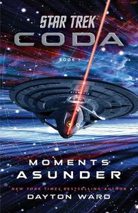 Cover image for Star Trek: Coda: Book 1: Moments Asunder