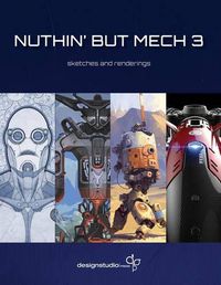 Cover image for Nuthin' but Mech: Sketches and Renderings