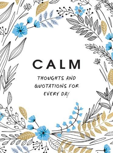 Calm: Thoughts and Quotations for Every Day