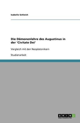 Cover image for Die Damonenlehre des Augustinus in der 'Civitate Dei': Vergleich mit den Neoplatonikern