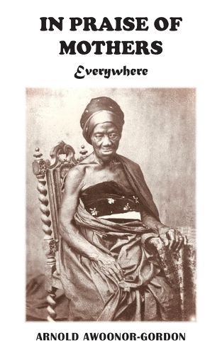 Cover image for In Praise of Mothers Everywhere