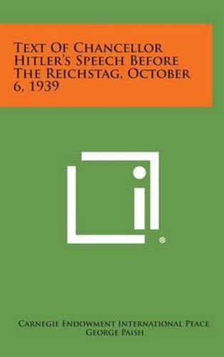 Cover image for Text of Chancellor Hitler's Speech Before the Reichstag, October 6, 1939