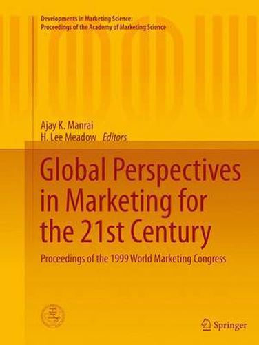 Cover image for Global Perspectives in Marketing for the 21st Century: Proceedings of the 1999 World Marketing Congress