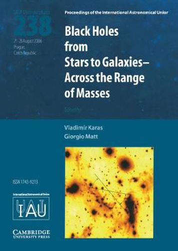 Cover image for Black Holes (IAU S238): From Stars to Galaxies - Across the Range of Masses