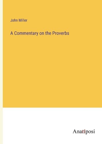 Cover image for A Commentary on the Proverbs