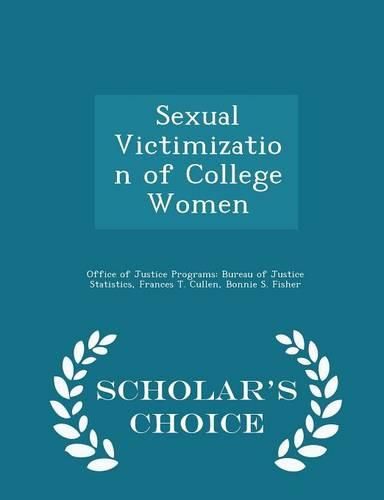 Cover image for Sexual Victimization of College Women - Scholar's Choice Edition