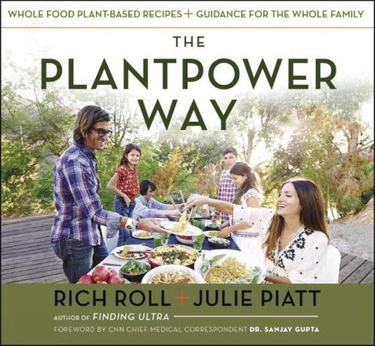 Cover image for The Plantpower Way: Whole Food Plant-Based Recipes and Guidance for the Whole Family