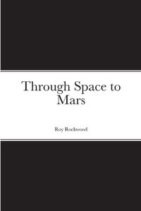 Cover image for Through Space to Mars