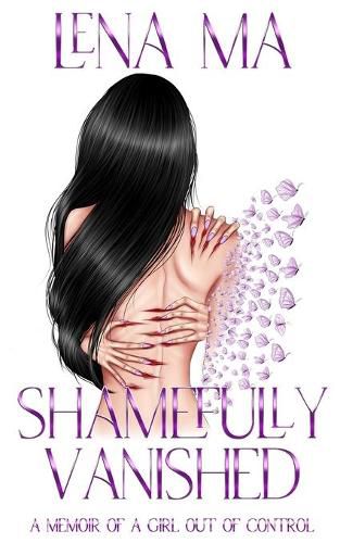 Cover image for Shamefully Vanished: A Memoir of a Girl Out of Control