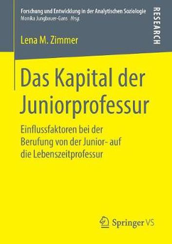 Cover image for Das Kapital der Juniorprofessur: Einflussfaktoren bei der Berufung von der Junior- auf die Lebenszeitprofessur